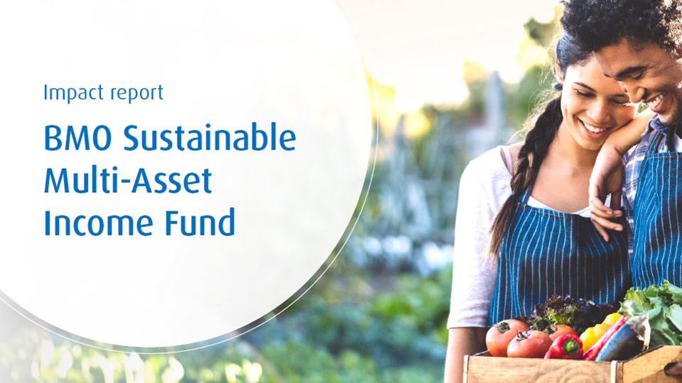 BMO Sustainable Multi-Asset Income Fund – Impact Report 2021